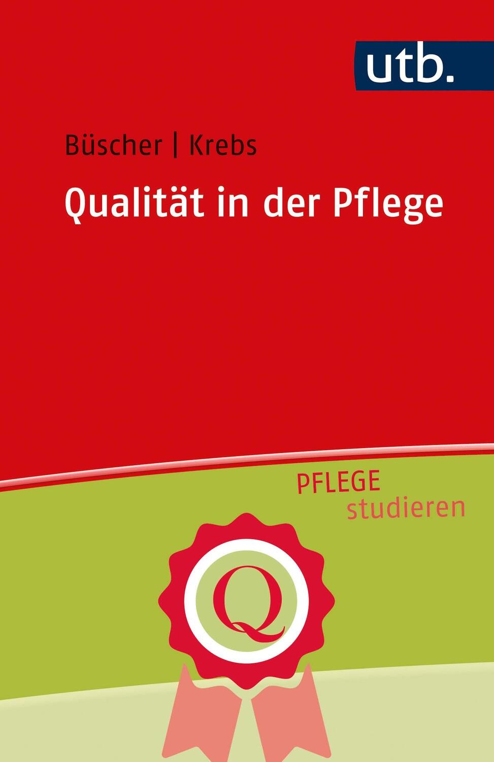 Cover: 9783825255893 | Qualität in der Pflege | Andreas Büscher (u. a.) | Taschenbuch | 2022