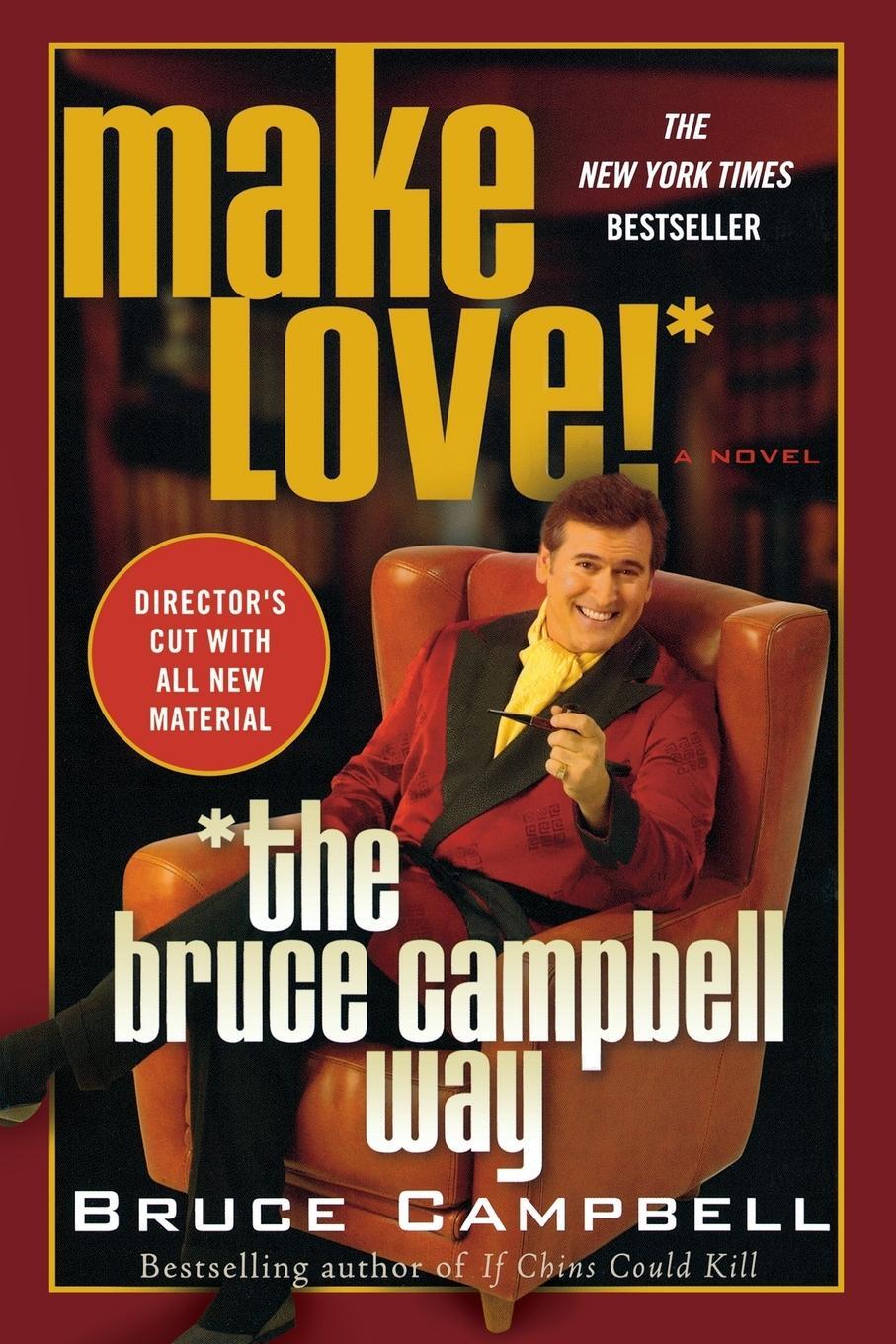 Cover: 9780312312619 | Make Love! the Bruce Campbell Way | Bruce Campbell | Taschenbuch