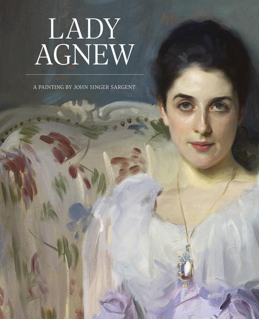 Cover: 9781911054481 | Lady Agnew | A Painting by John Singer Sargent | Christopher Baker