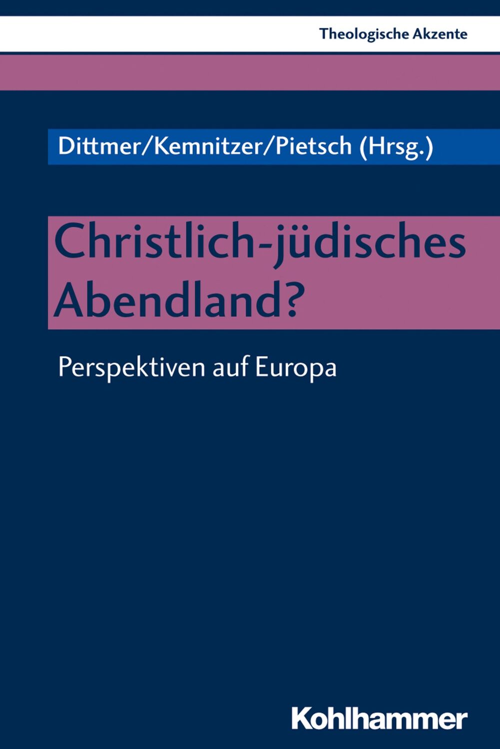 Cover: 9783170381360 | Christlich-jüdisches Abendland? | Jörg Dittmer | Taschenbuch | 422 S.