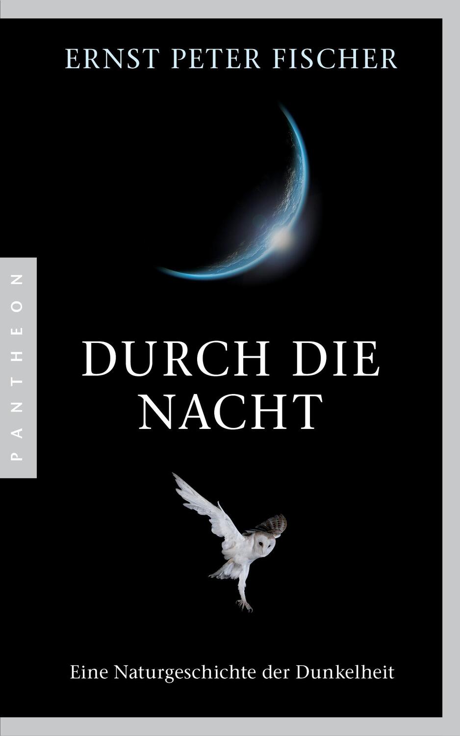 Cover: 9783570553213 | Durch die Nacht | Eine Naturgeschichte der Dunkelheit | Fischer | Buch