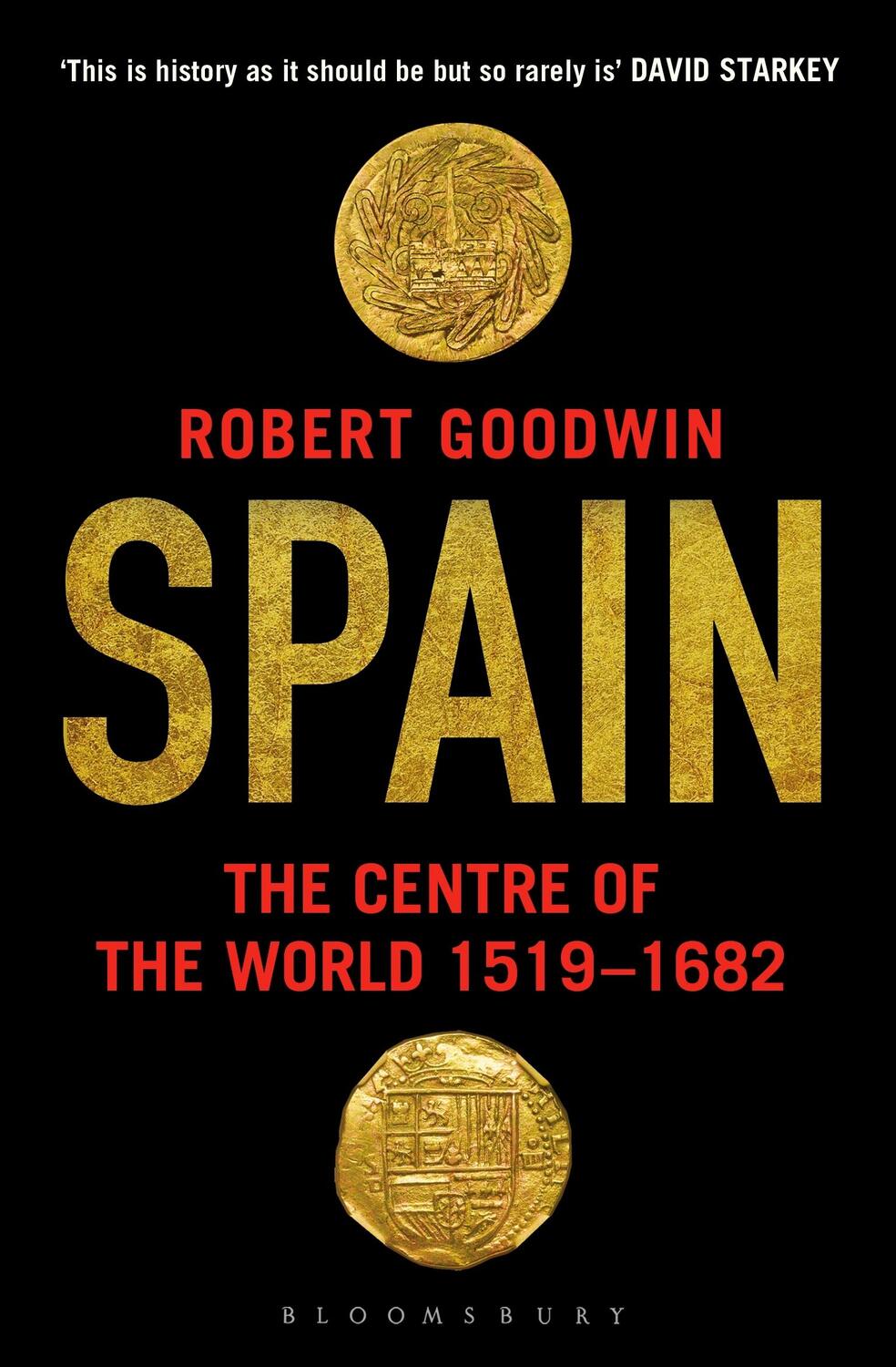 Cover: 9781408862285 | Spain | The Centre of the World 1519-1682 | Robert Goodwin | Buch