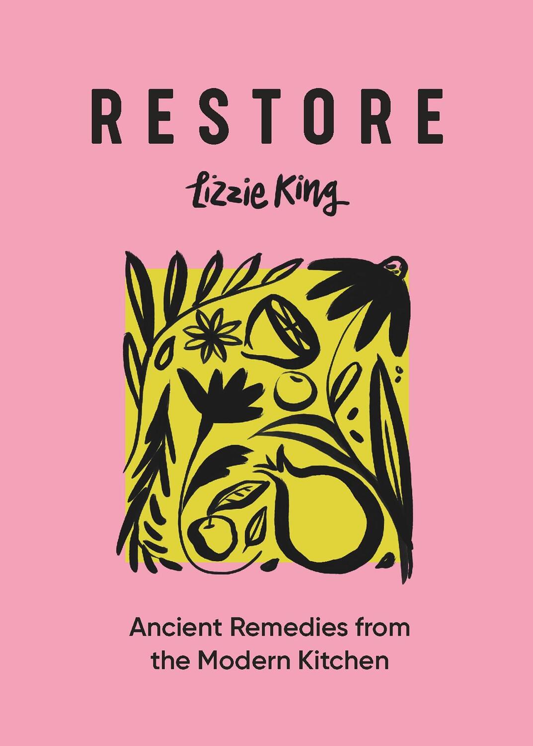 Cover: 9781804530528 | Restore | Ancient Remedies from the Modern Kitchen | Lizzie King