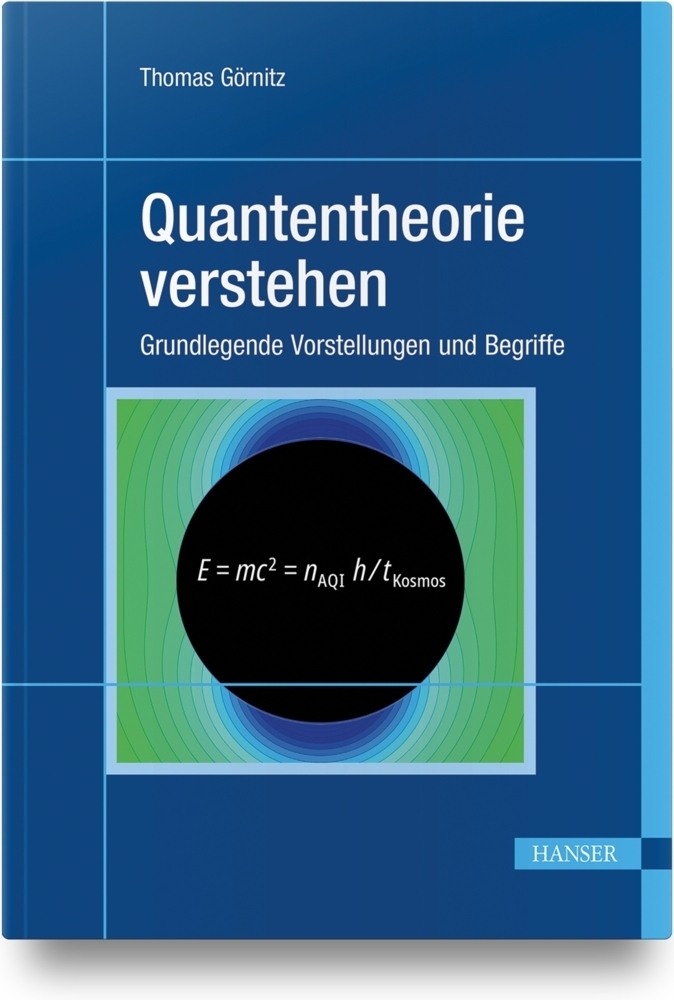Cover: 9783446472259 | Quantentheorie verstehen | Grundlegende Vorstellungen und Begriffe