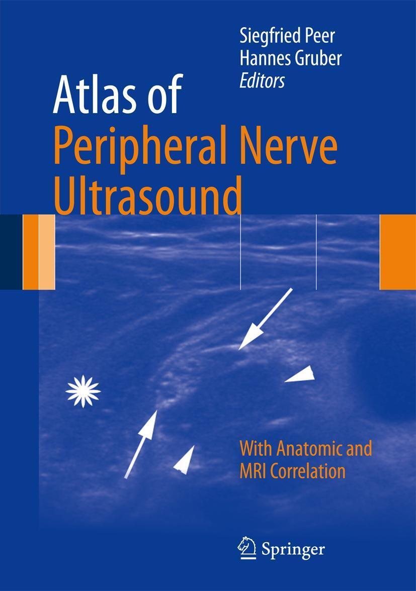 Cover: 9783642255939 | Atlas of Peripheral Nerve Ultrasound | Siegfried Peer (u. a.) | Buch