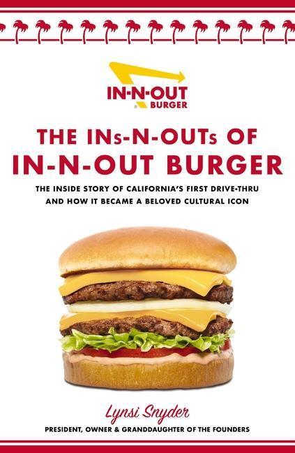 Cover: 9781400242993 | The Ins-N-Outs of In-N-Out Burger | Lynsi Snyder | Buch | Englisch