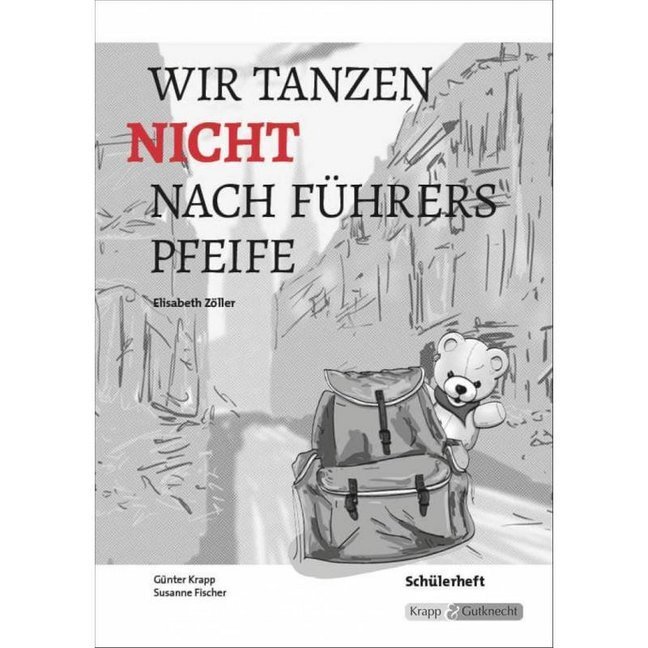 Cover: 9783941206984 | Elisabeth Zöller: Wir tanzen nicht nach Führers Pfeife, Schülerheft