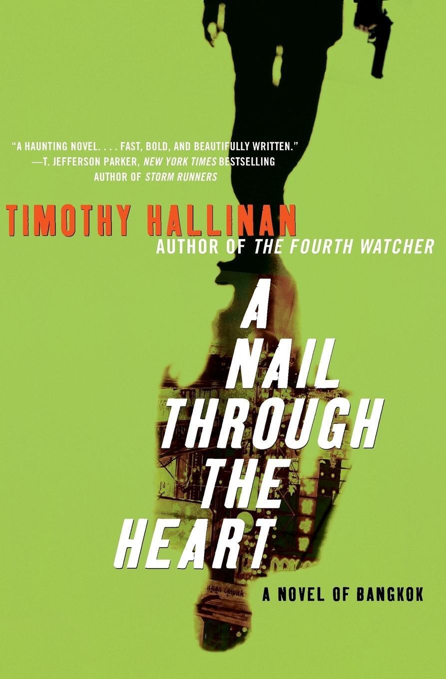 Cover: 9780061257223 | A Nail Through the Heart | A Novel of Bangkok | Timothy Hallinan
