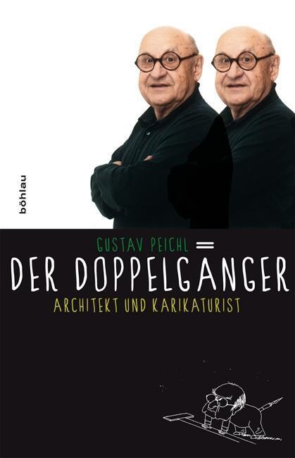 Cover: 9783205788799 | Der Doppelgänger | Gustav Peichl | Buch | 180 S. | Deutsch | 2012
