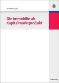 Cover: 9783486582673 | Die Immobilie als Kapitalmarktprodukt | Heinz Rehkugler | Buch | XVII