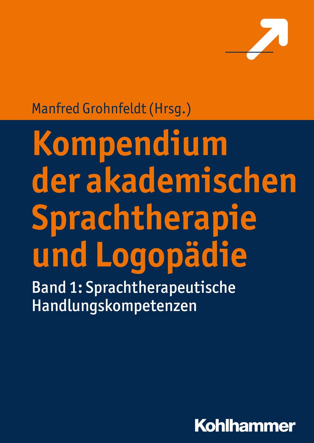 Cover: 9783170292888 | Kompendium der akademischen Sprachtherapie und Logopädie | Grohnfeldt