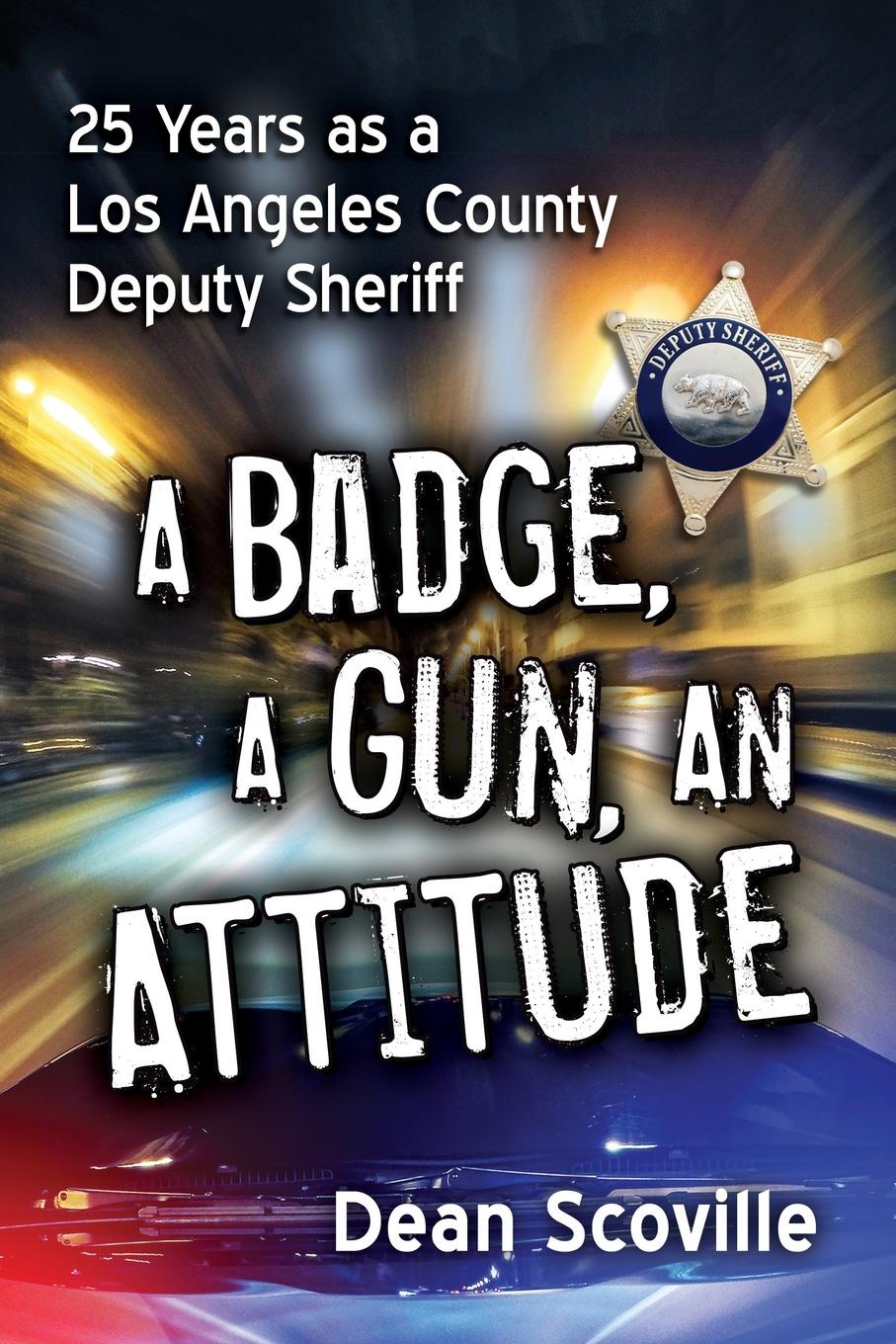 Cover: 9781476670454 | A Badge, a Gun, an Attitude | Dean Scoville | Taschenbuch | Englisch