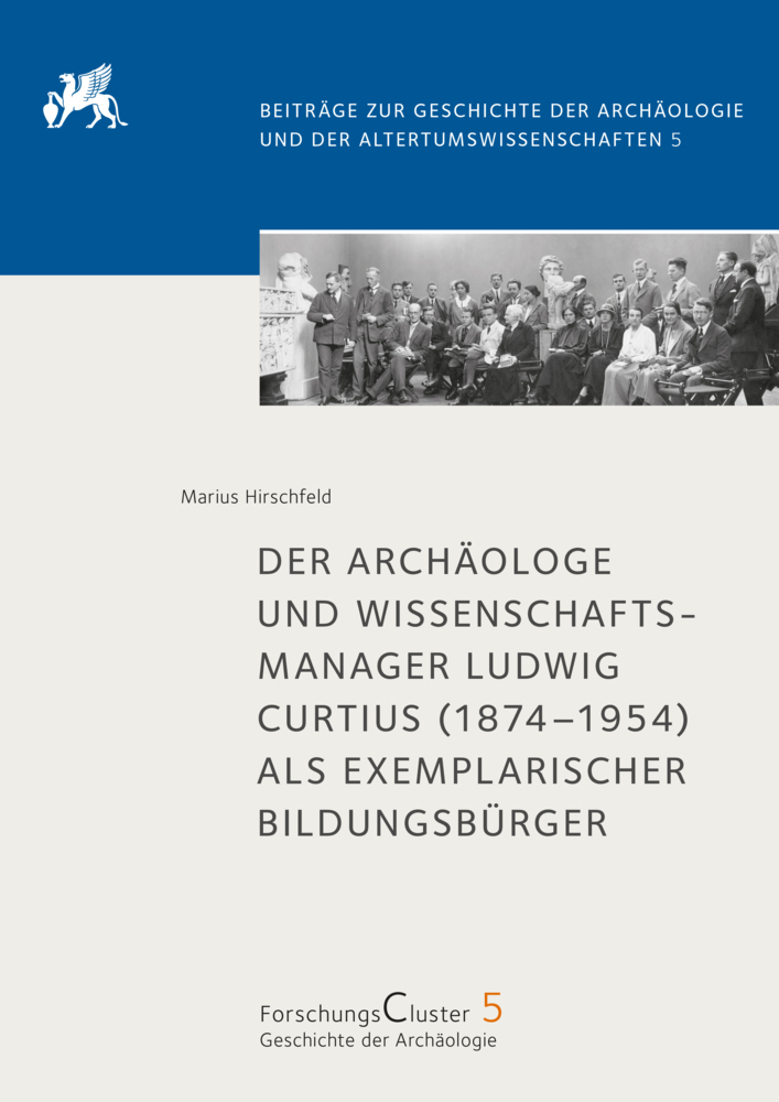Cover: 9783752007947 | Der Archäologe und Wissenschaftsmanager Ludwig Curtius (1874-1954)...