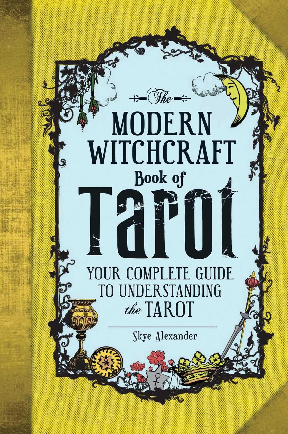 Cover: 9781507202630 | The Modern Witchcraft Book of Tarot | Skye Alexander | Buch | Englisch
