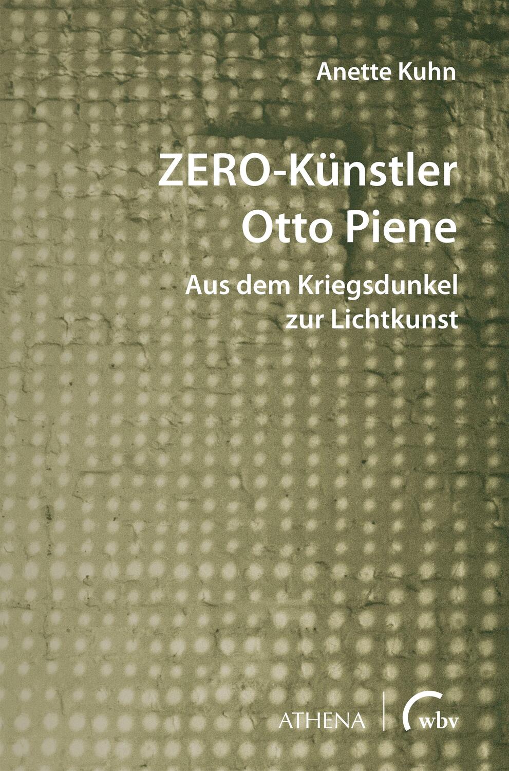 Cover: 9783763974047 | ZERO-Künstler Otto Piene | Aus dem Kriegsdunkel zur Lichtkunst | Kuhn