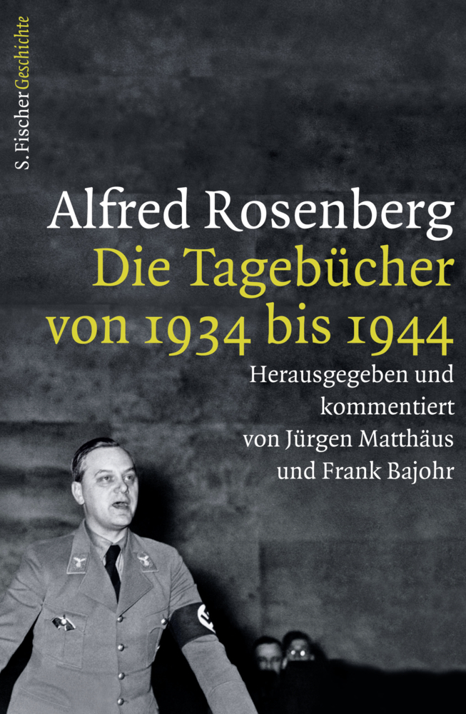 Die Tagebücher von 1934 bis 1944 - Rosenberg, Alfred