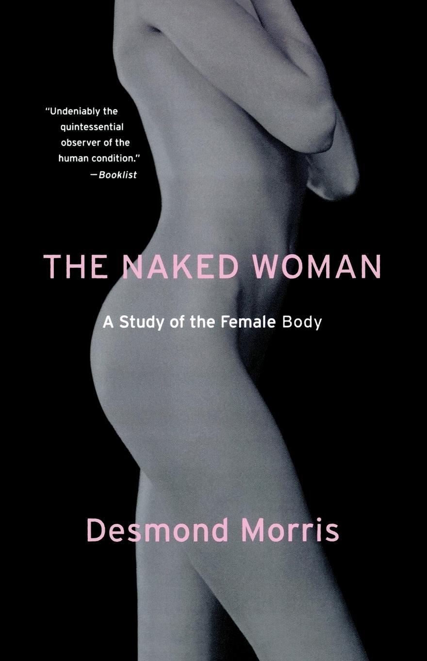 Cover: 9780312338534 | The Naked Woman | A Study of the Female Body | Desmond Morris | Buch