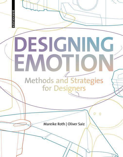 Cover: 9783035623857 | Designing Emotion | Methods and Strategies for Designers | Buch | 2022