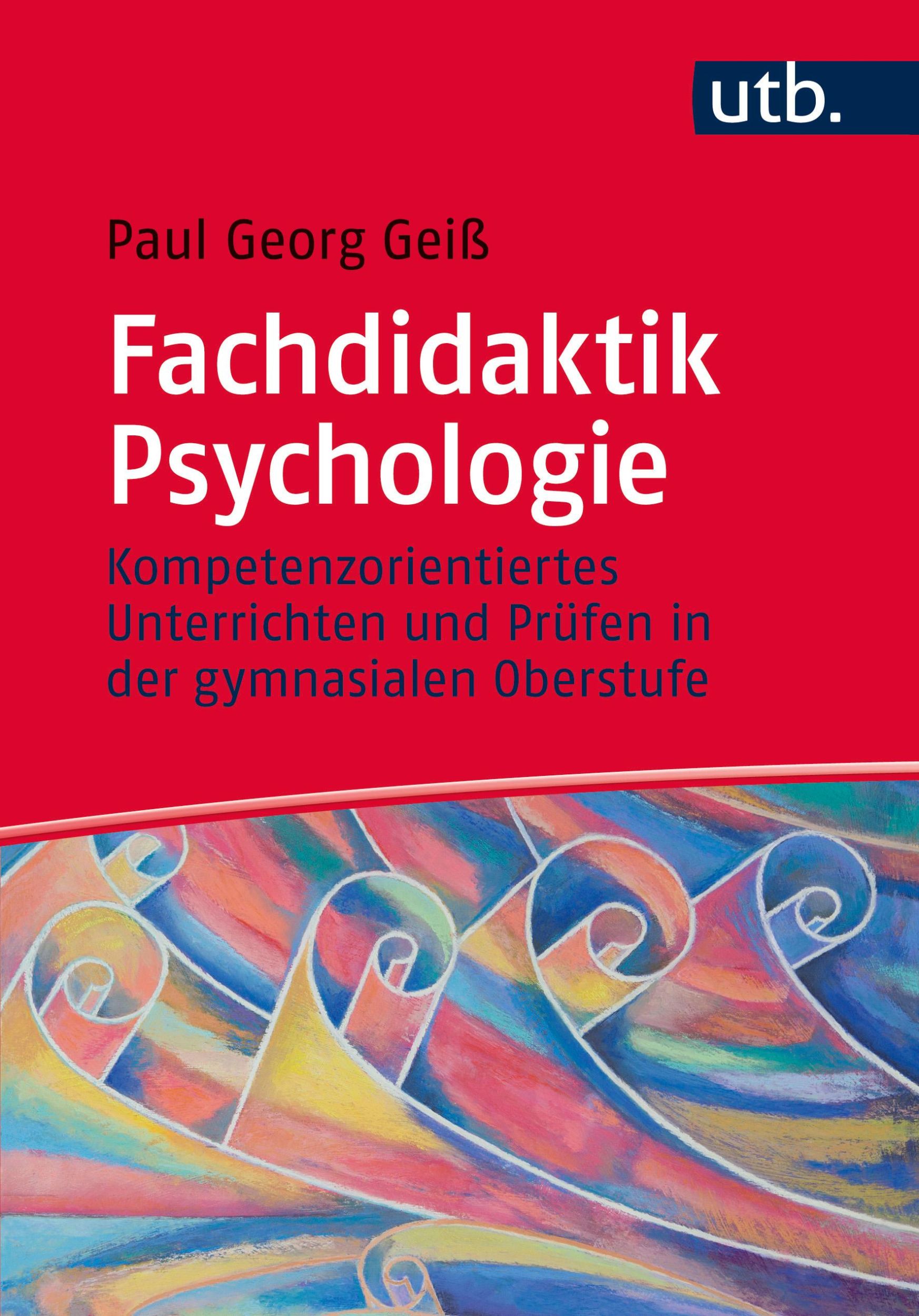 Cover: 9783825246389 | Fachdidaktik Psychologie | Paul Georg Geiß | Taschenbuch | 375 S.