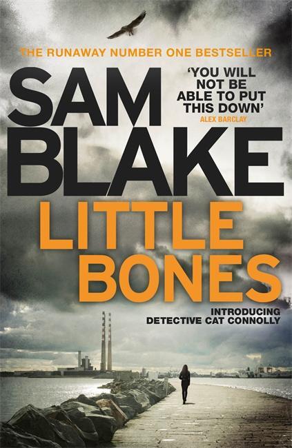 Cover: 9781785770258 | Little Bones | A disturbing Irish crime thriller | Sam Blake | Buch