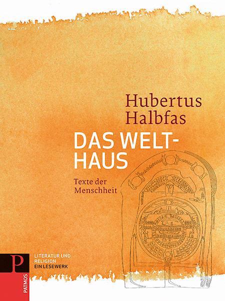 Cover: 9783843606837 | Das Welthaus | Texte der Menschheit Band 3 | Hubertus Halbfas | Buch