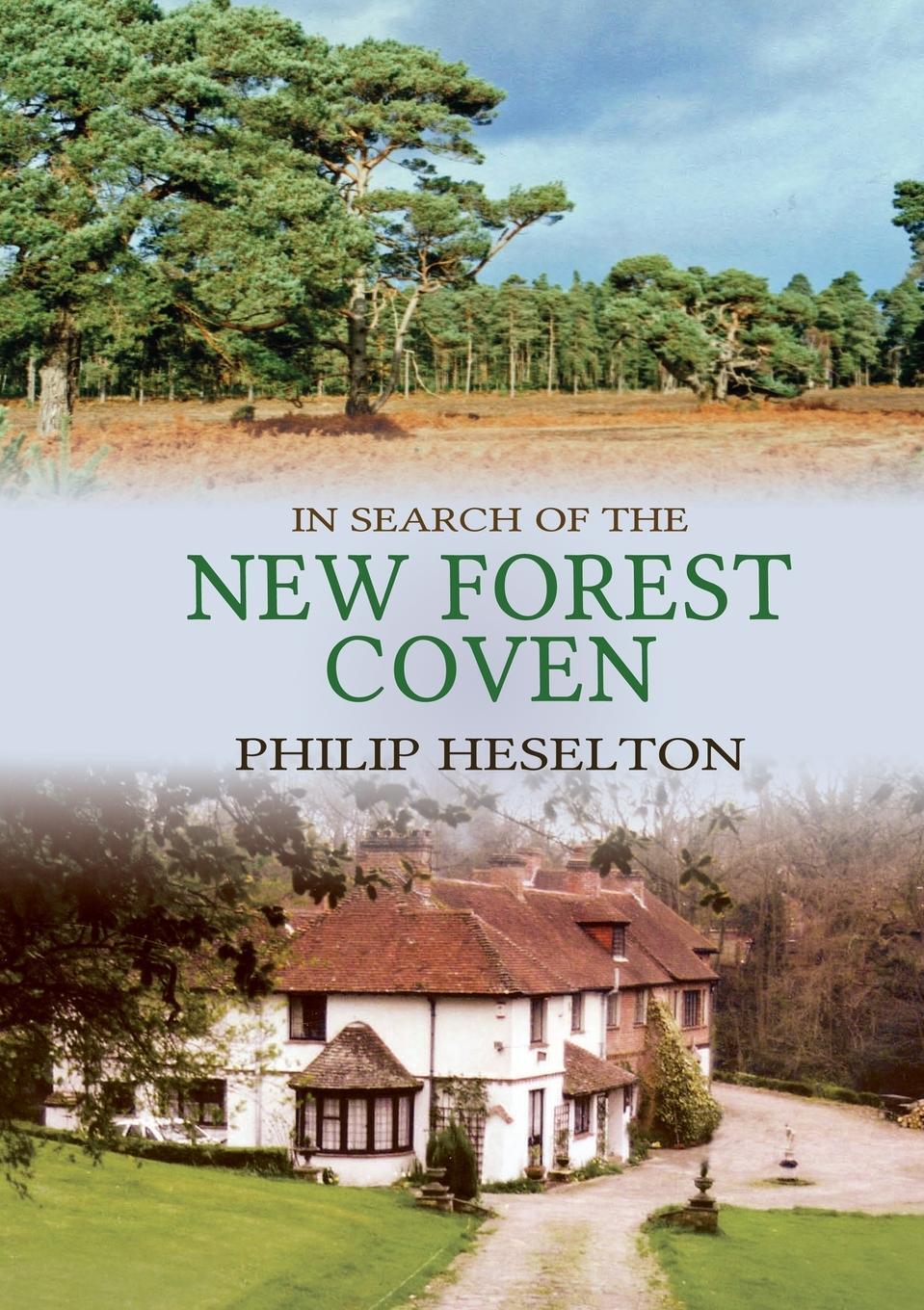 Cover: 9781913768003 | In Search of the New Forest Coven | Philip Heselton | Taschenbuch