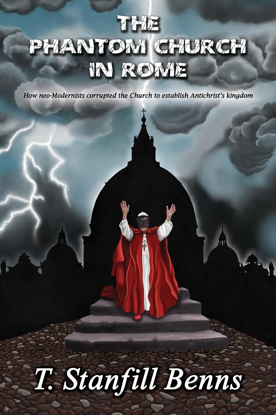 Cover: 9781644383681 | The Phantom Church in Rome | T. Stanfill Benns | Taschenbuch | 2018