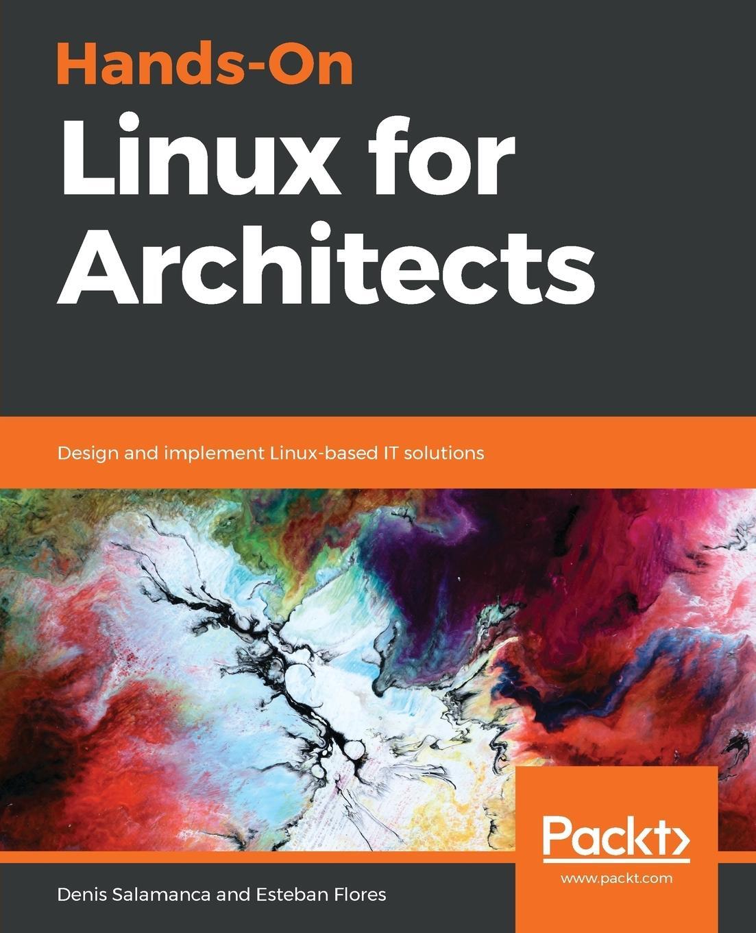 Cover: 9781789534108 | Hands-On Linux for Architects | Denis Salamanca | Taschenbuch | 2019