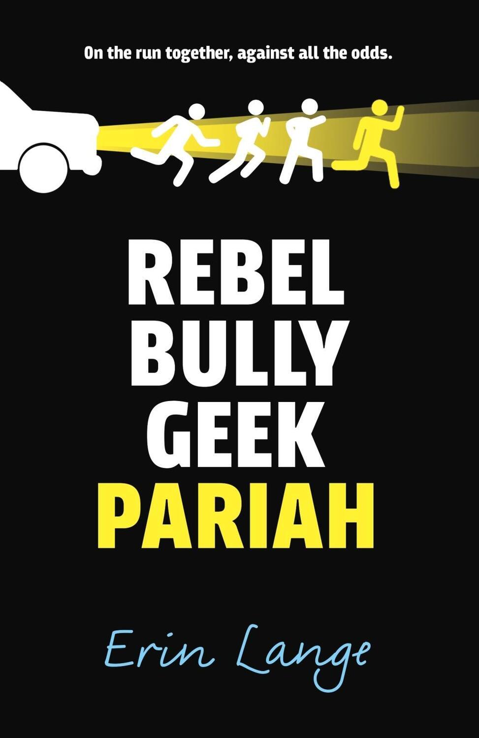 Cover: 9780571314560 | Rebel, Bully, Geek, Pariah | Erin Lange | Taschenbuch | Englisch