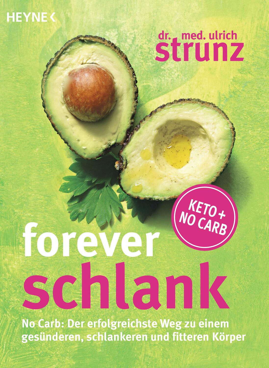 Cover: 9783453603851 | Forever schlank | Ulrich Strunz | Taschenbuch | Deutsch | 2016 | Heyne