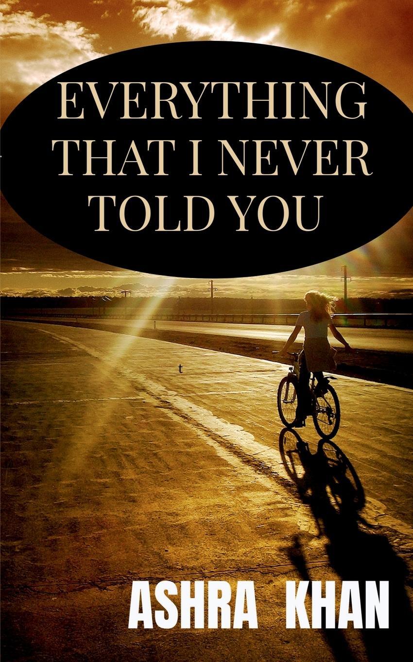 Cover: 9781639973811 | Everything that I never told you | Ashra Usman Khan | Taschenbuch
