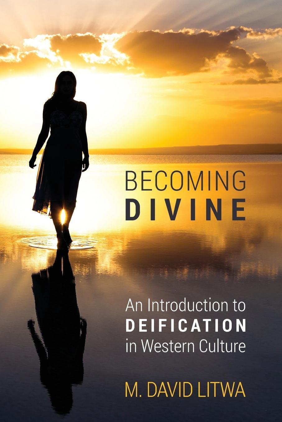 Cover: 9781625641557 | Becoming Divine | An Introduction to Deification in Western Culture