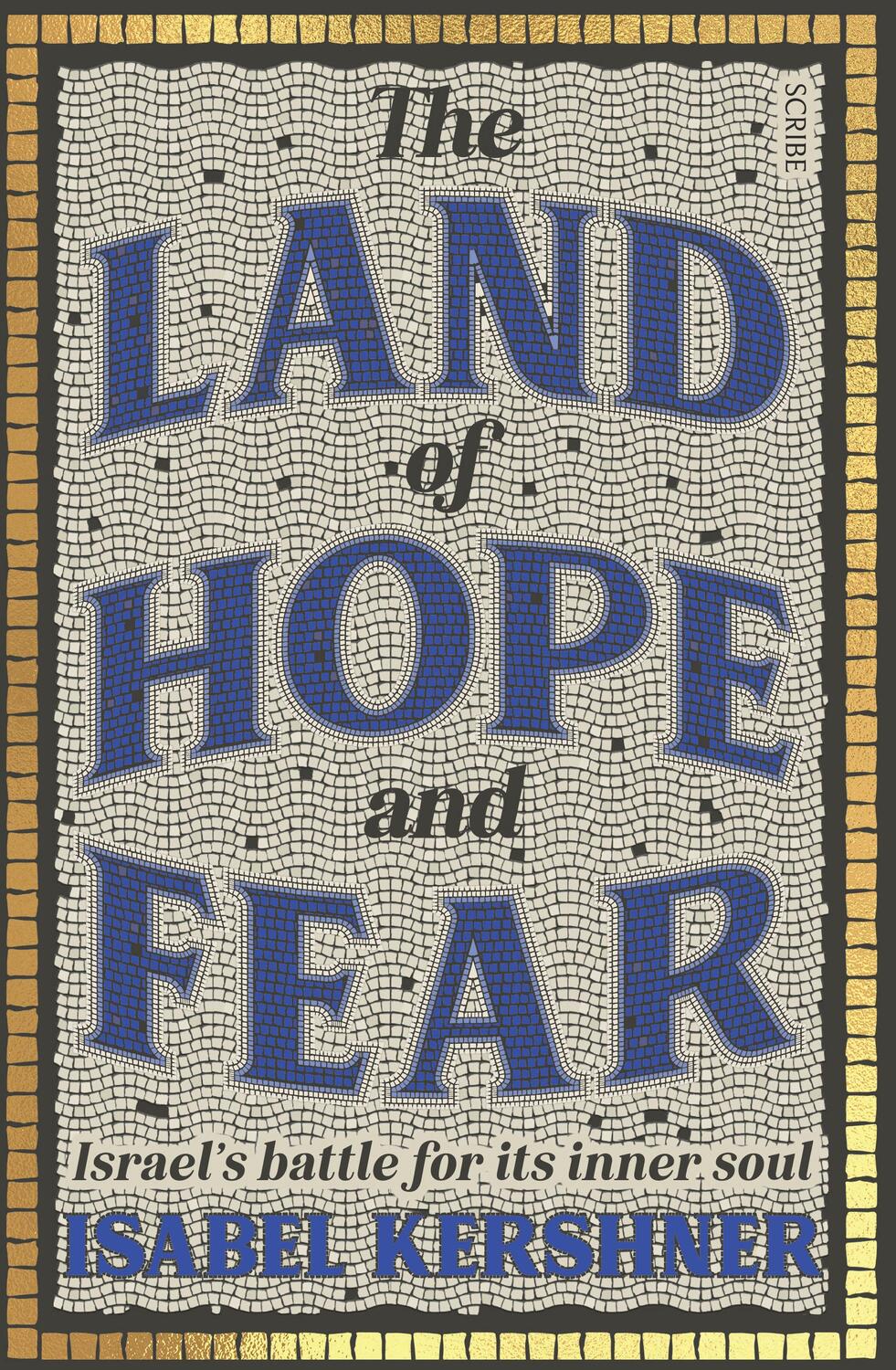 Cover: 9781915590220 | The Land of Hope and Fear | Israel's battle for its inner soul | Buch