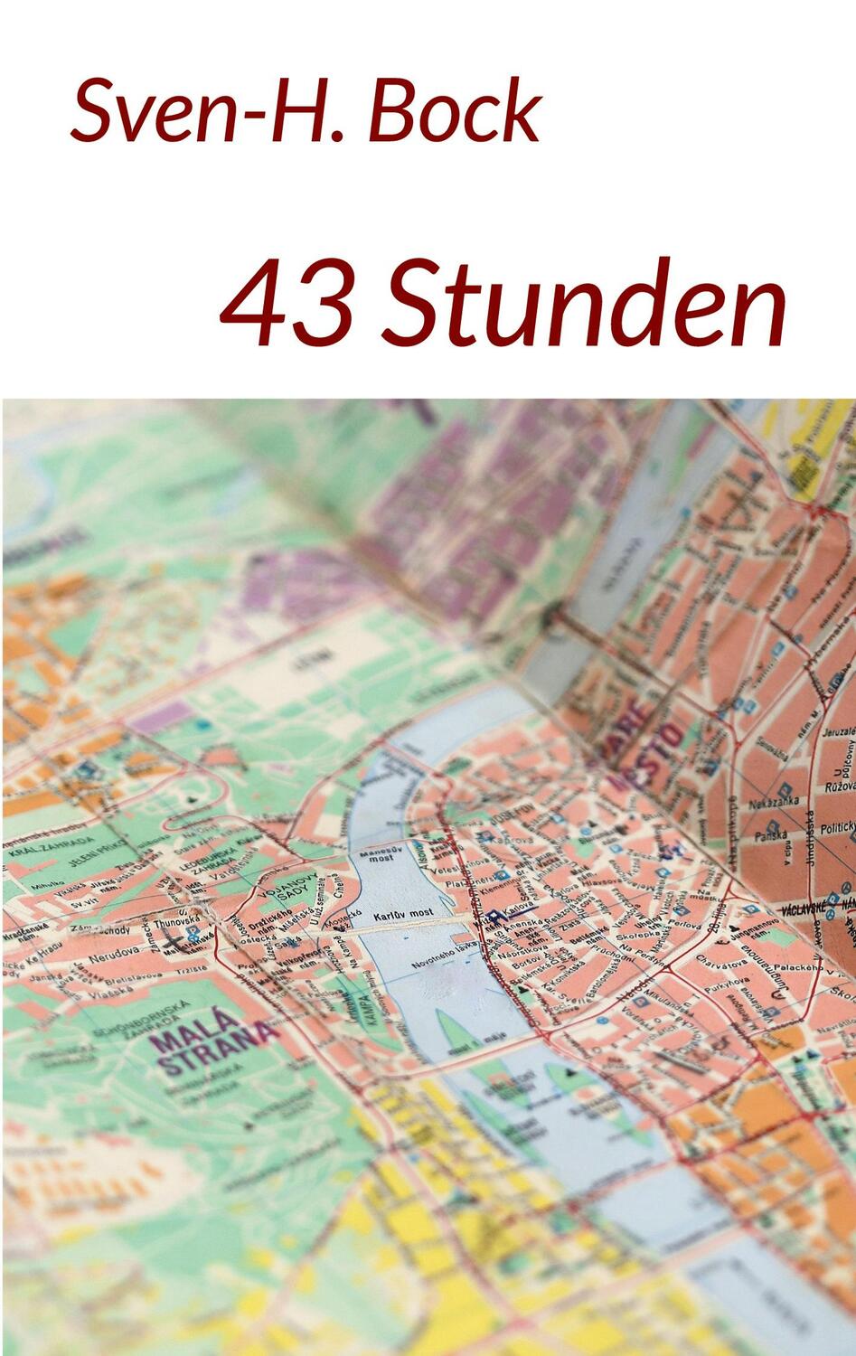 Cover: 9783754327999 | 43 Stunden | Sven-H. Bock | Taschenbuch | Books on Demand