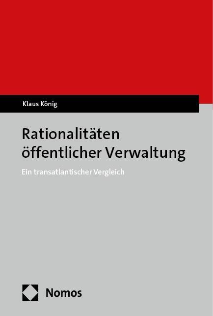 Cover: 9783756012909 | Rationalitäten öffentlicher Verwaltung | Klaus König | Taschenbuch