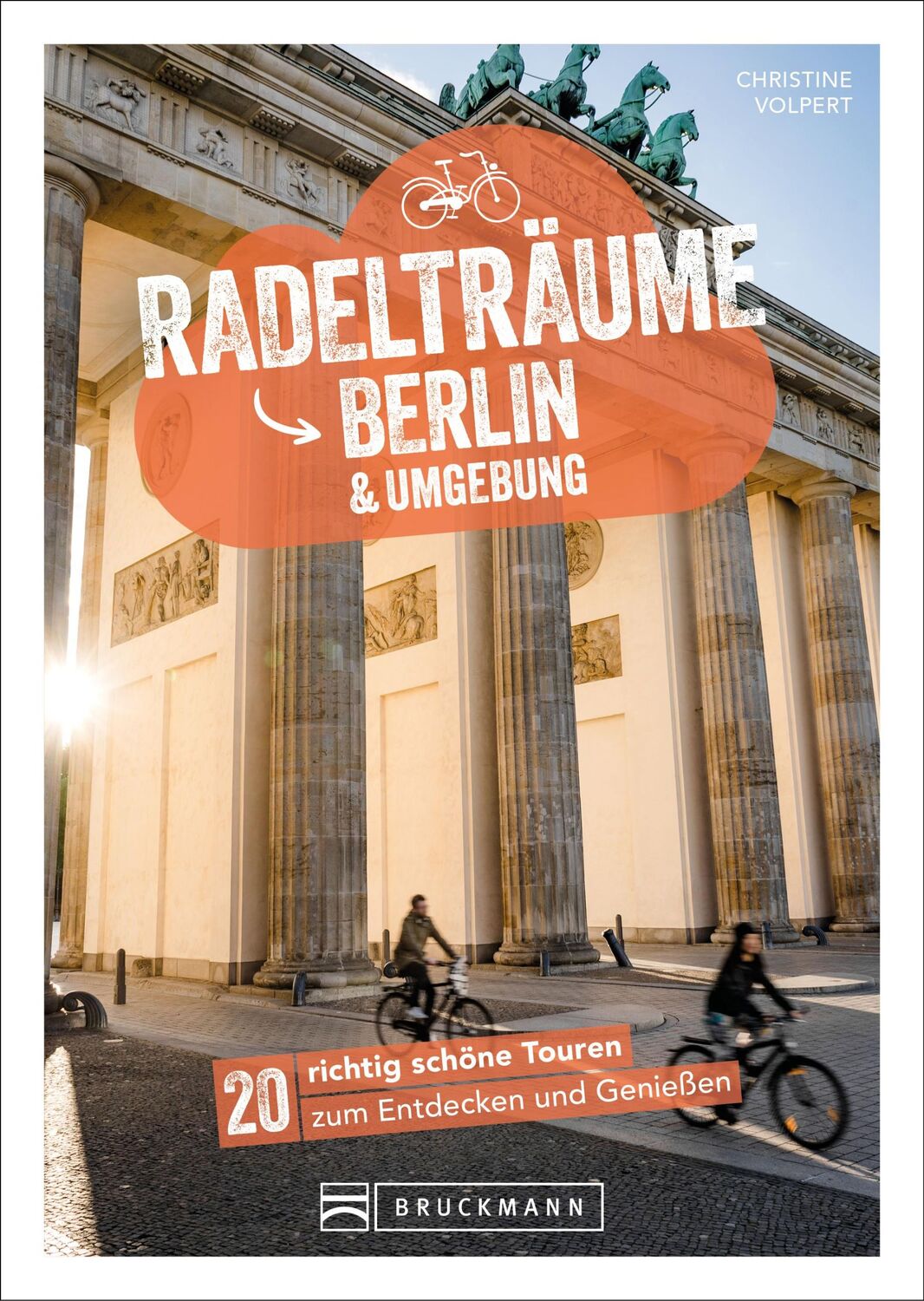 Cover: 9783734318597 | Radelträume Berlin &amp; Umgebung | Christine Volpert | Taschenbuch | 2024