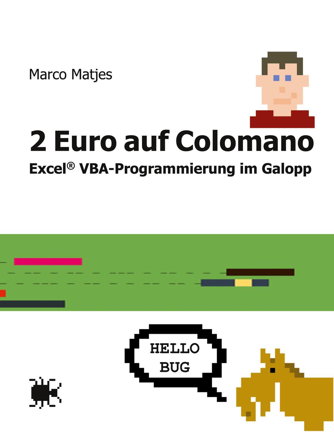 Cover: 9783756233236 | 2 Euro auf Colomano | Excel® VBA-Programmierung im Galopp. DE | Matjes