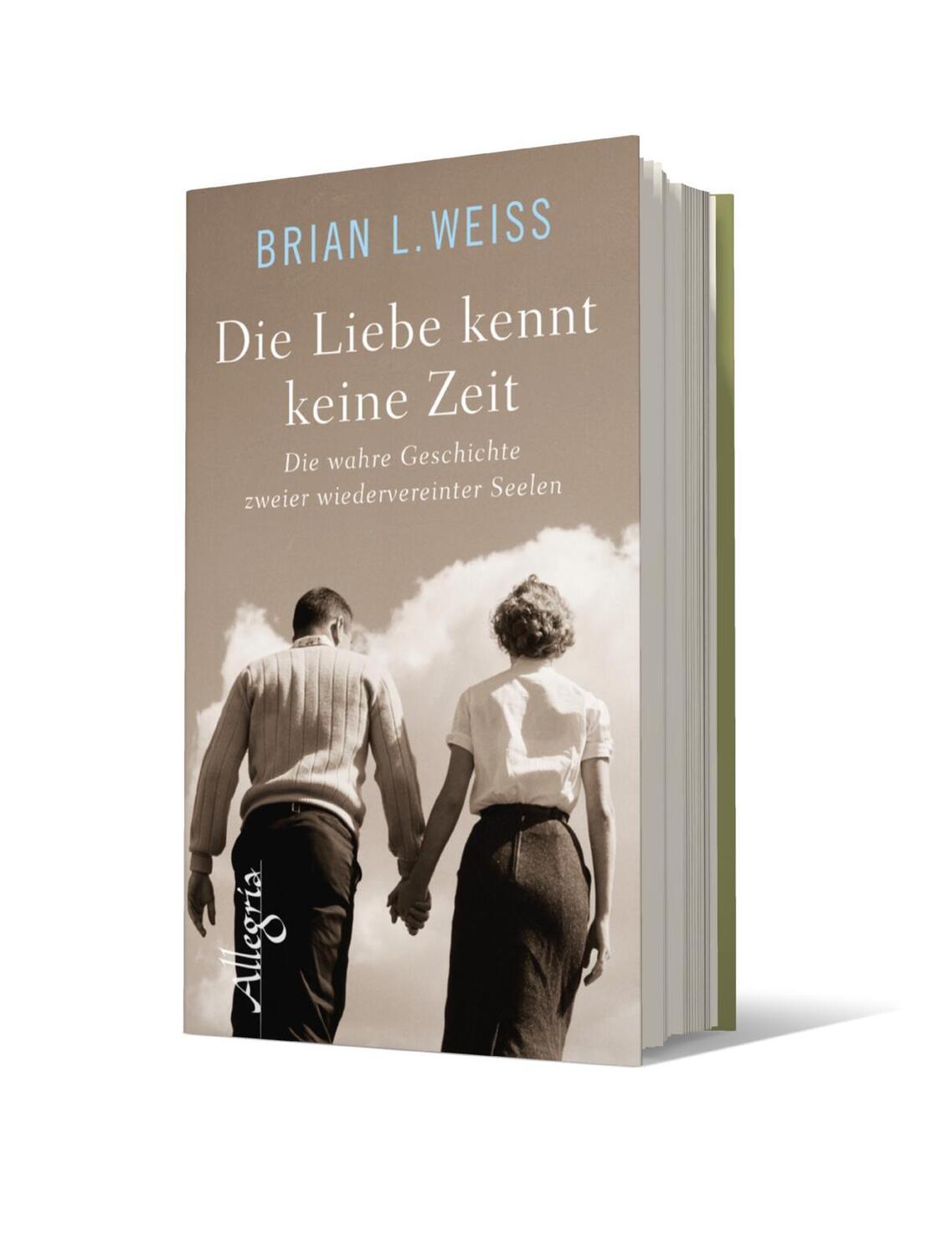 Bild: 9783793423379 | Die Liebe kennt keine Zeit | Brian L. Weiss | Buch | Deutsch | 2018