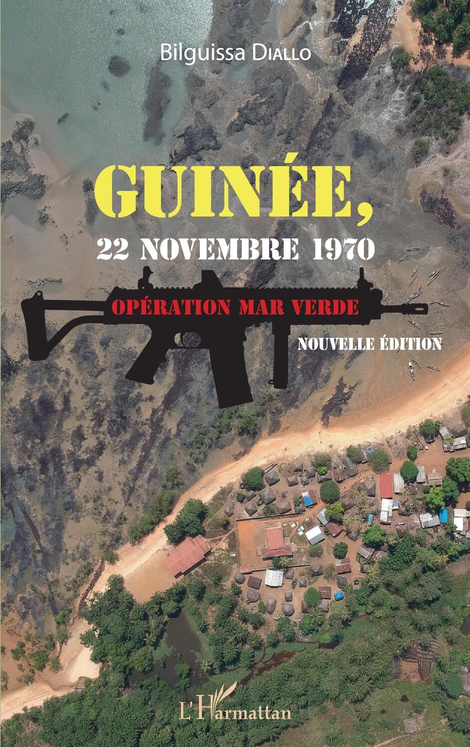 Cover: 9782343215365 | Guinée, 22 novembre 1970. Opération Mar Verde (nouvelle édition)