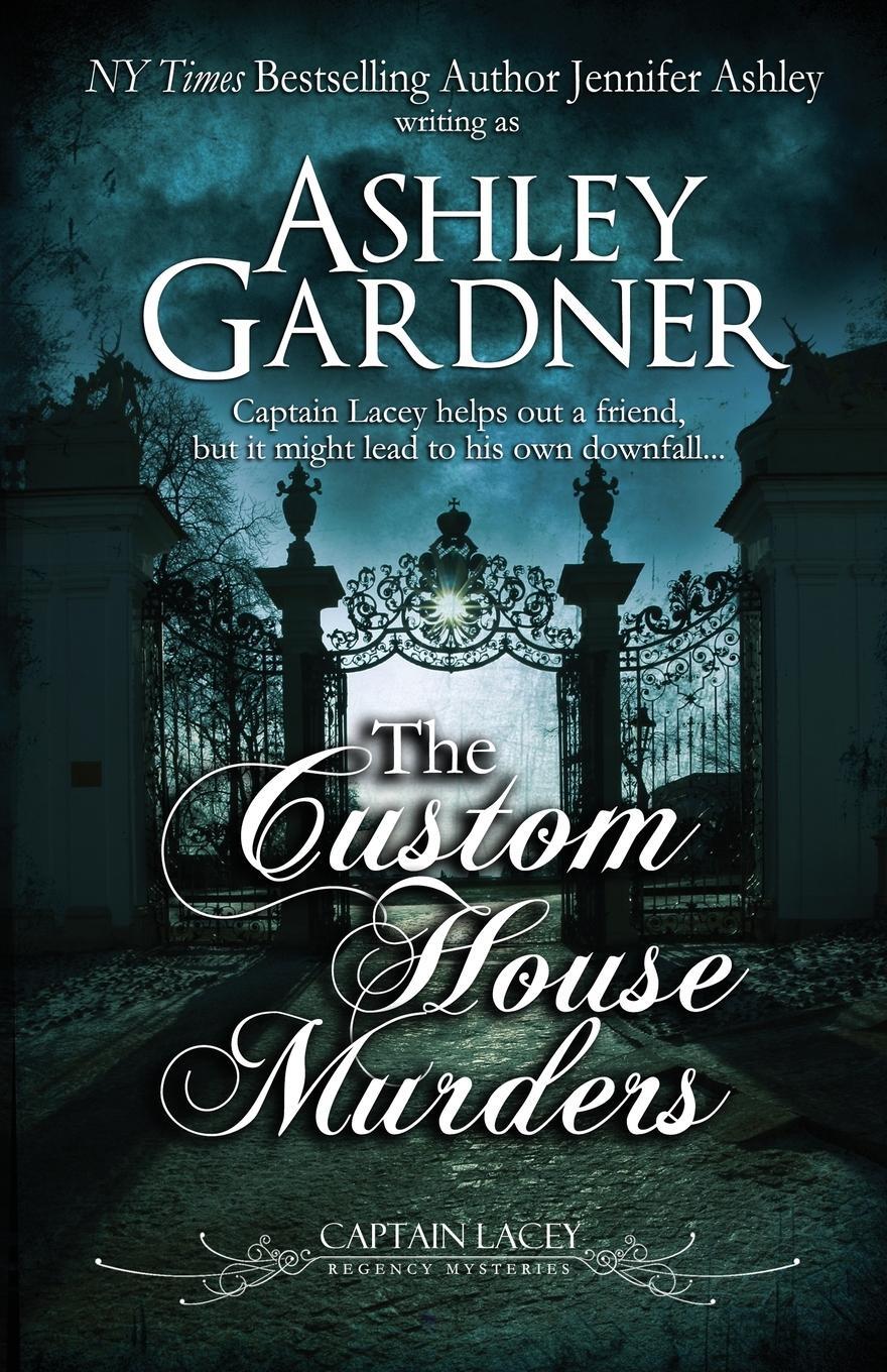 Cover: 9781951041328 | The Custom House Murders | Ashley Gardner (u. a.) | Taschenbuch | 2020
