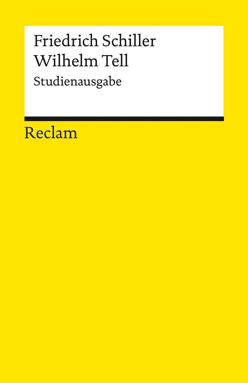 Cover: 9783150142134 | Wilhelm Tell. Studienausgabe | Schauspiel | Friedrich Schiller | Buch