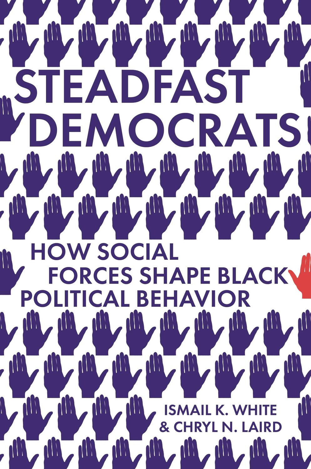 Cover: 9780691228983 | Steadfast Democrats | How Social Forces Shape Black Political Behavior