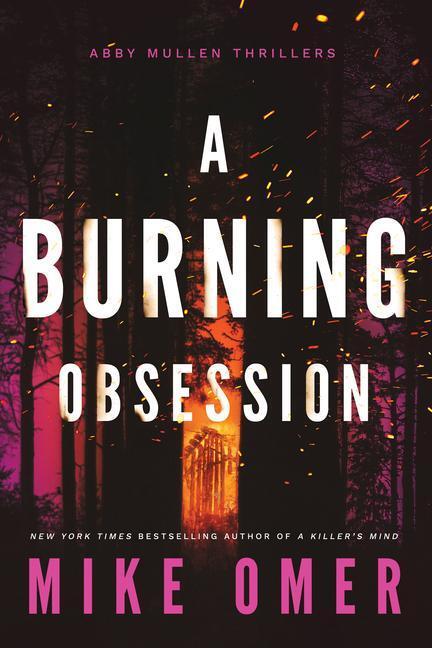 Cover: 9781542034326 | A Burning Obsession | Mike Omer | Taschenbuch | Abby Mullen Thrillers