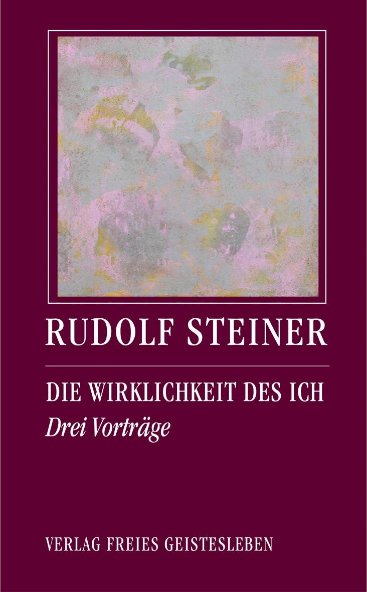 Cover: 9783772518171 | Die Wirklichkeit des Ich | Drei Vorträge | Rudolf Steiner | Buch