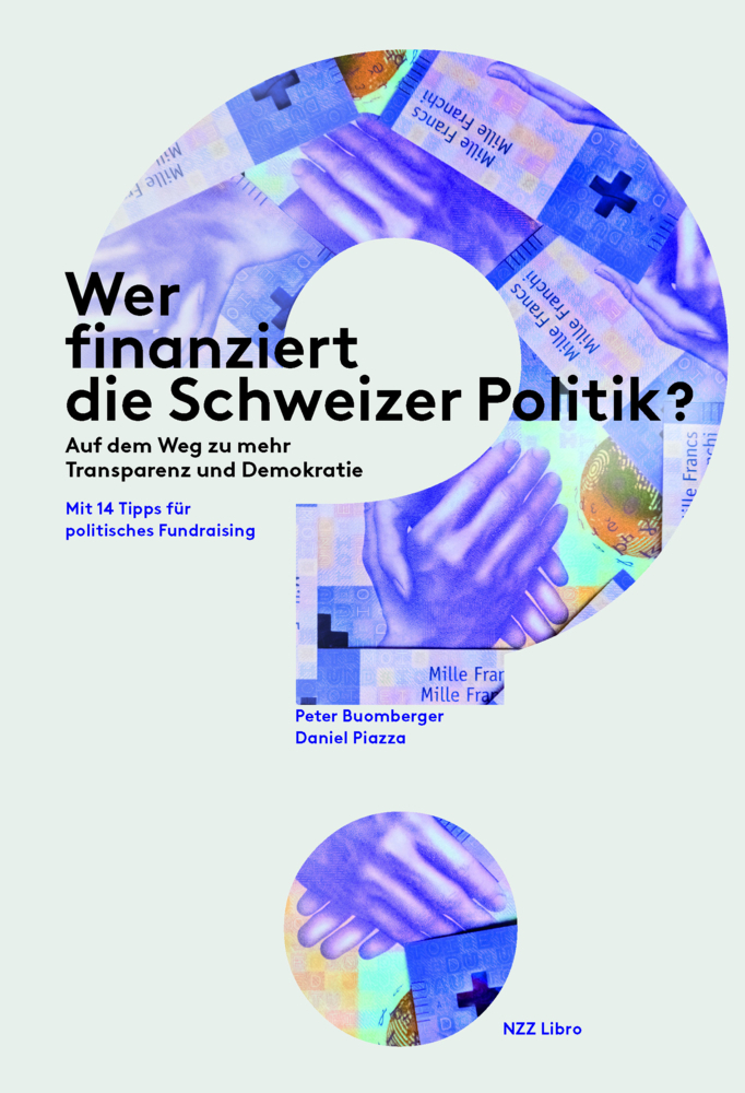Cover: 9783907291696 | Wer finanziert die Schweizer Politik? | Peter Buomberger (u. a.)
