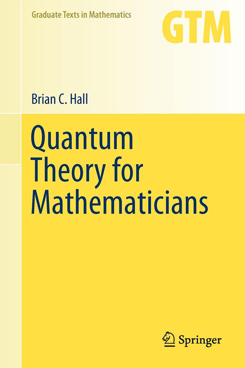 Cover: 9781461471158 | Quantum Theory for Mathematicians | Brian C. Hall | Buch | xvi | 2013