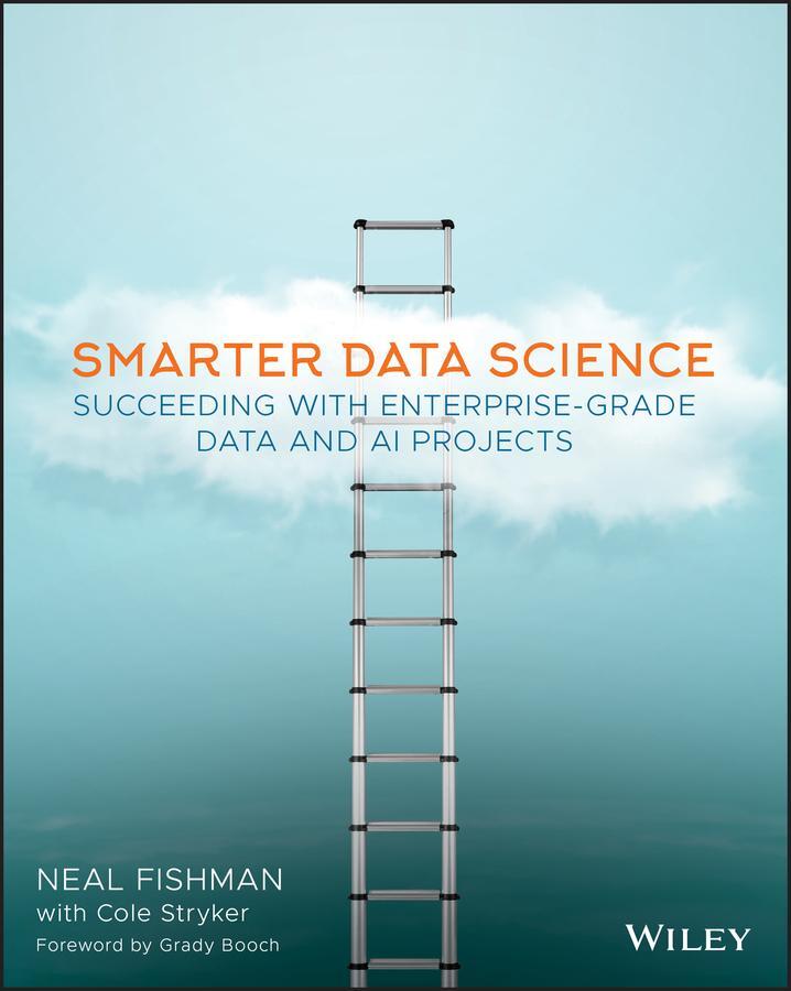 Cover: 9781119693413 | Smarter Data Science | Neal Fishman (u. a.) | Taschenbuch | 304 S.