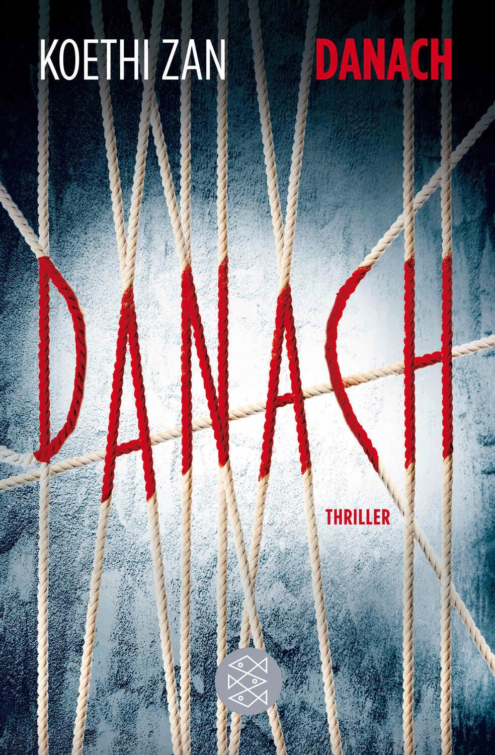 Cover: 9783596195640 | Danach | Thriller | Koethi Zan | Taschenbuch | 448 S. | Deutsch | 2014