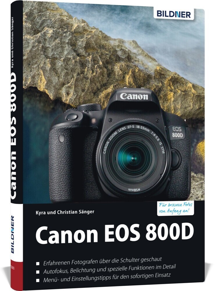 Cover: 9783832802585 | Canon EOS 800D | Kyra Sänger (u. a.) | Buch | 272 S. | Deutsch | 2017