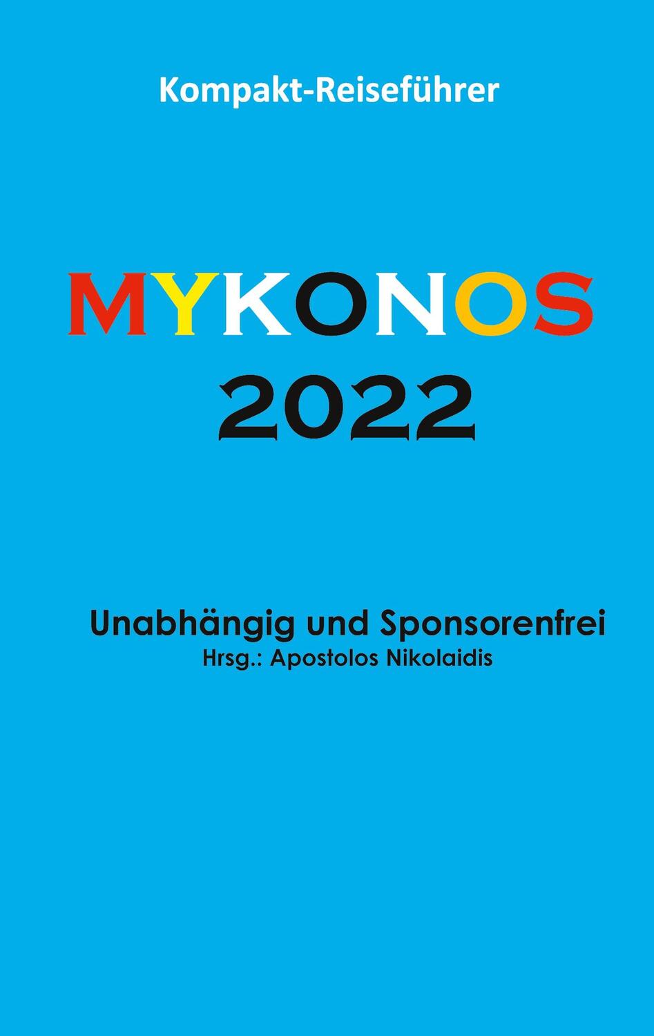 Cover: 9783755752561 | Mykonos 2022 | Reiseführer, deutsche Ausgabe | Taschenbuch